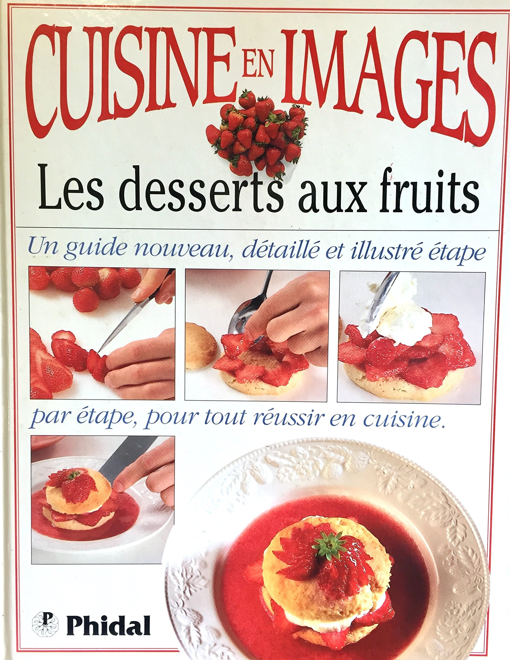 Livre ISBN 2893932711 Cuisine en images : Les desserts aux fruits