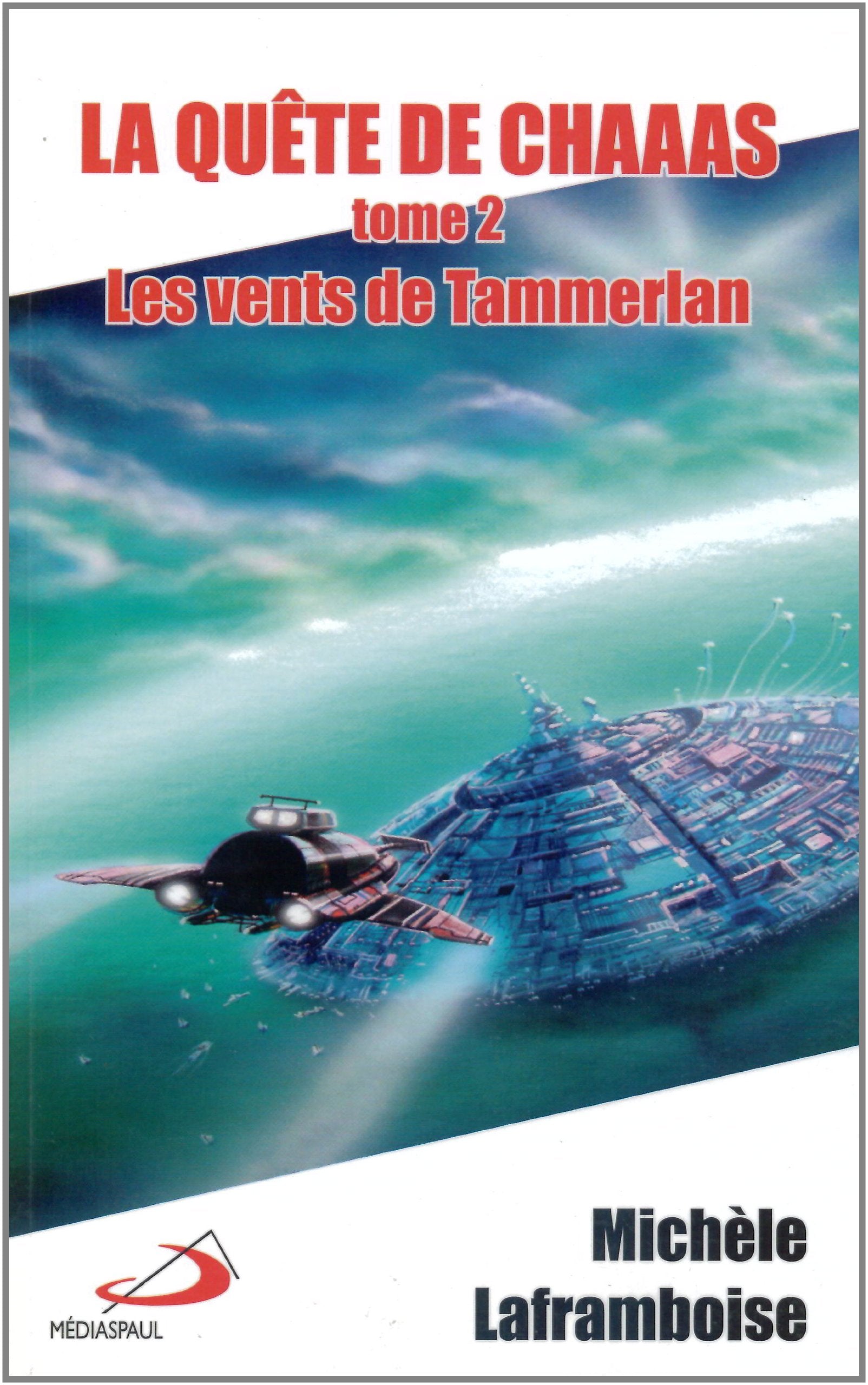 La quête de Chaas # 2 : Les vents de Tammerlan - Michèle Laframboise