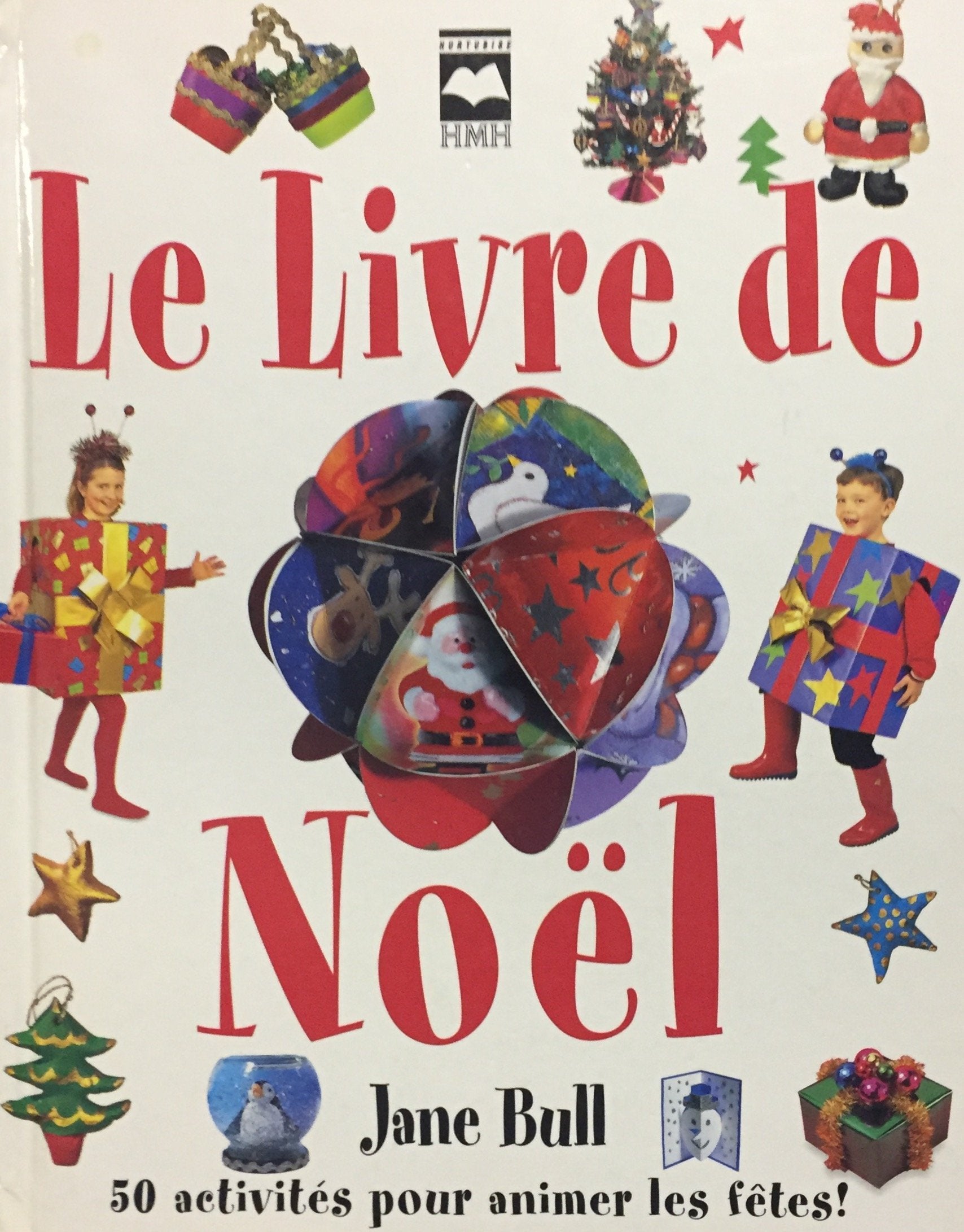 Livre ISBN 2894285493 Le livre de Noël : 50 activités pour animer les fêtes (Jane Bull)