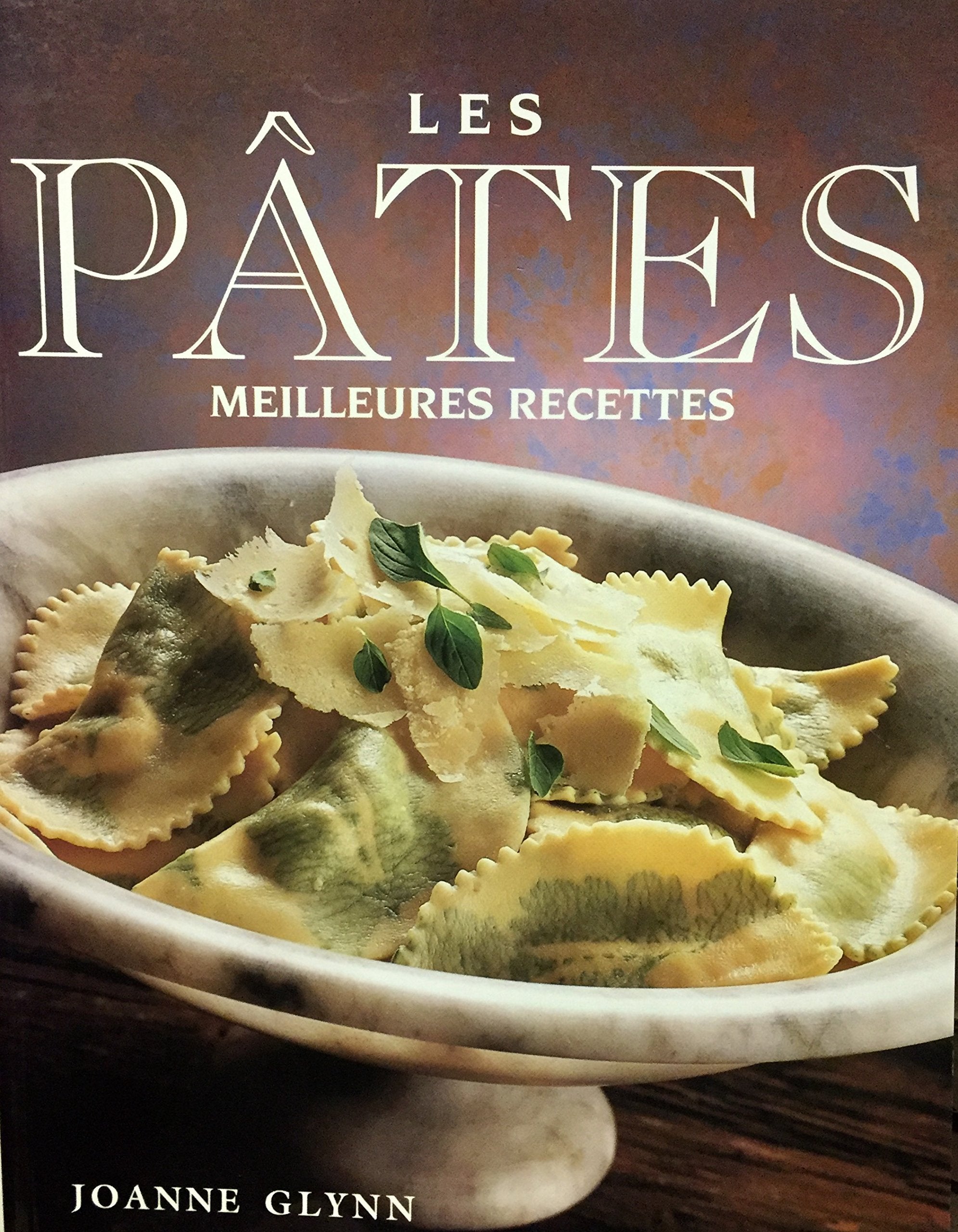 Livre ISBN 2894294867 Les Pâtes : Les Meilleures Recettes (Joanne Glynn)