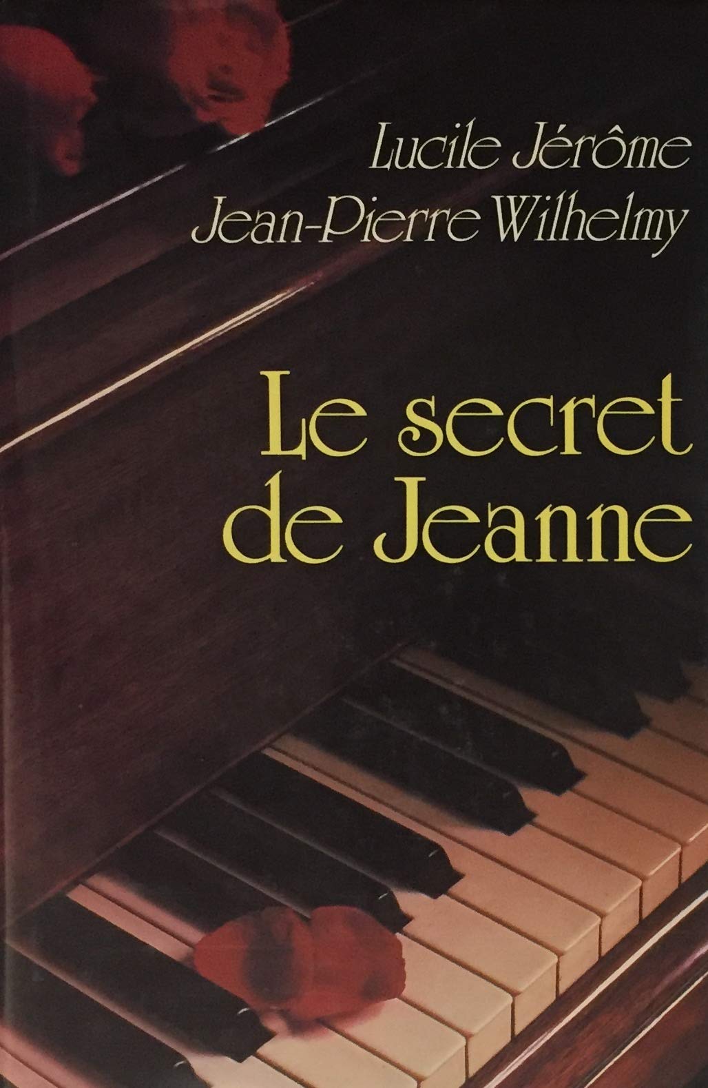 Livre ISBN 2894300409 Le secret de Jeanne (Lucile Jérôme)