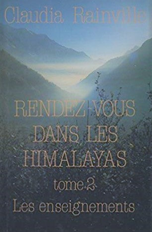 Livre ISBN 2894301383 Rendez-vous dans les Himalayas # 2 : Les enseignements (Claudia Rainville)