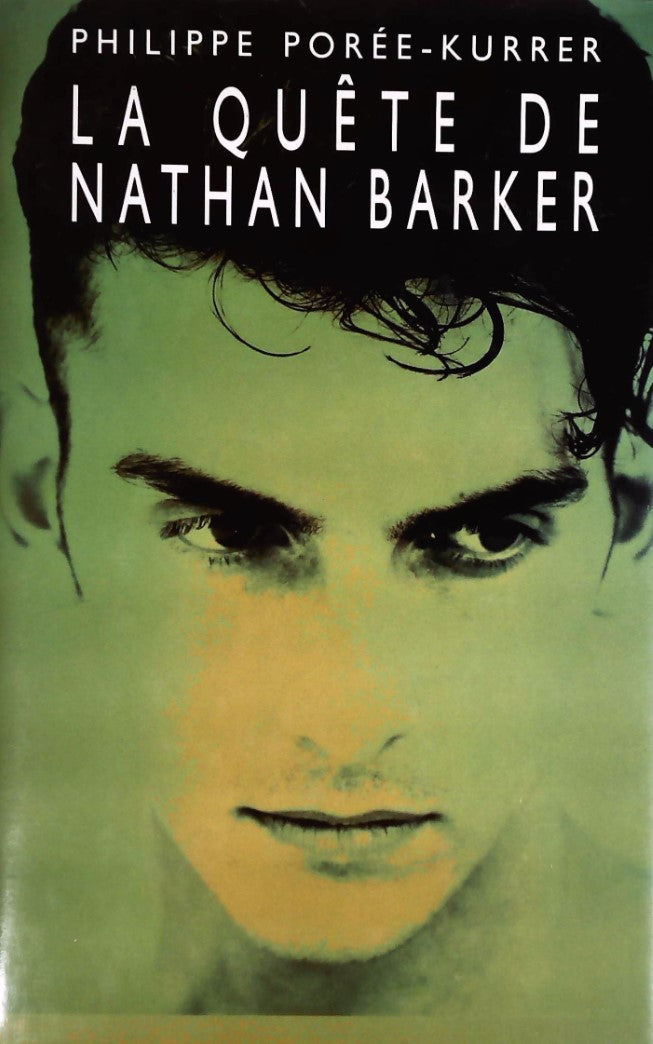 Livre ISBN 2894301537 La quête de Nathan Barker (Phiippe Porée-Kurrer)
