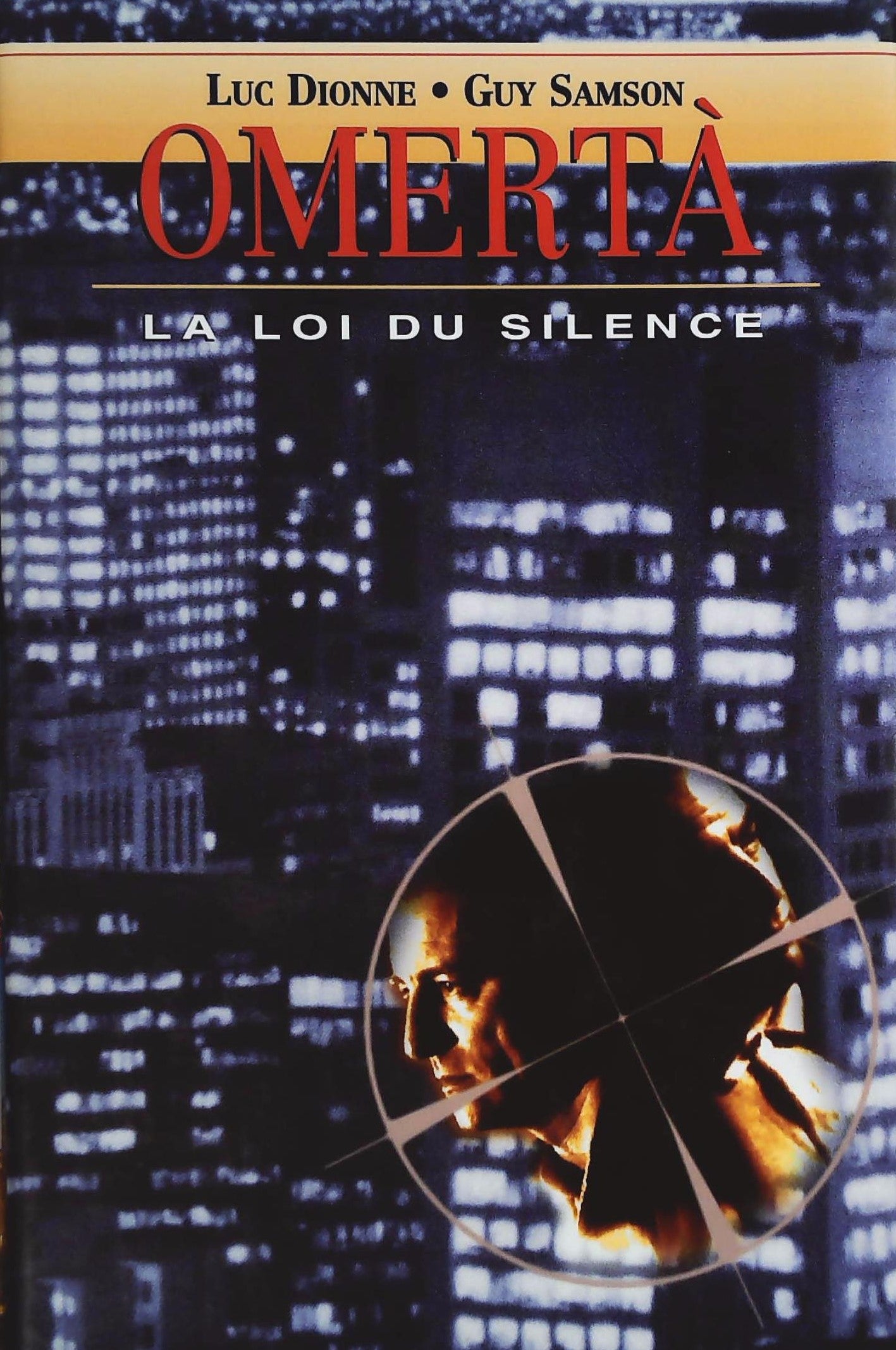Livre ISBN 2894302436 Omertà: La loi du silence (Luc Dionne)