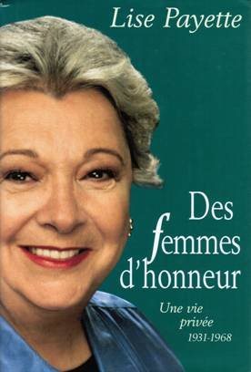 Livre ISBN 2894303149 Des femme d'honneur : une vie privée 1931-1968 (Lise Payette)