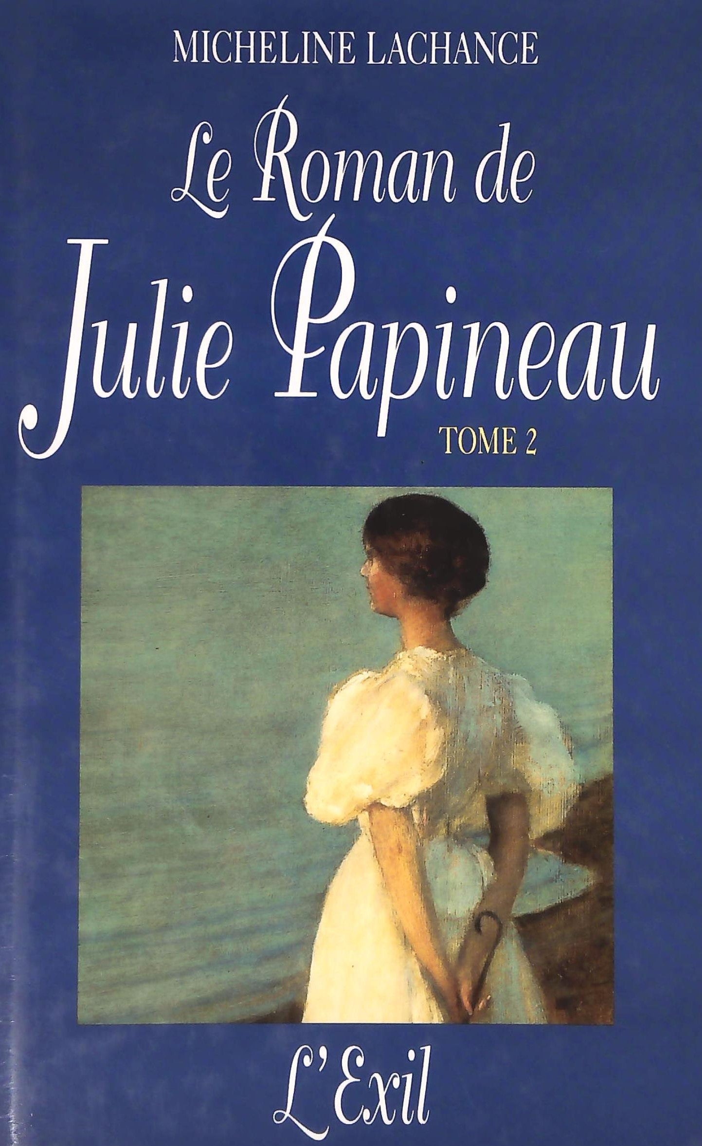 Livre ISBN 289430353X Le roman de Julie Papineau # 2 : L'exil (Micheline Lachance)