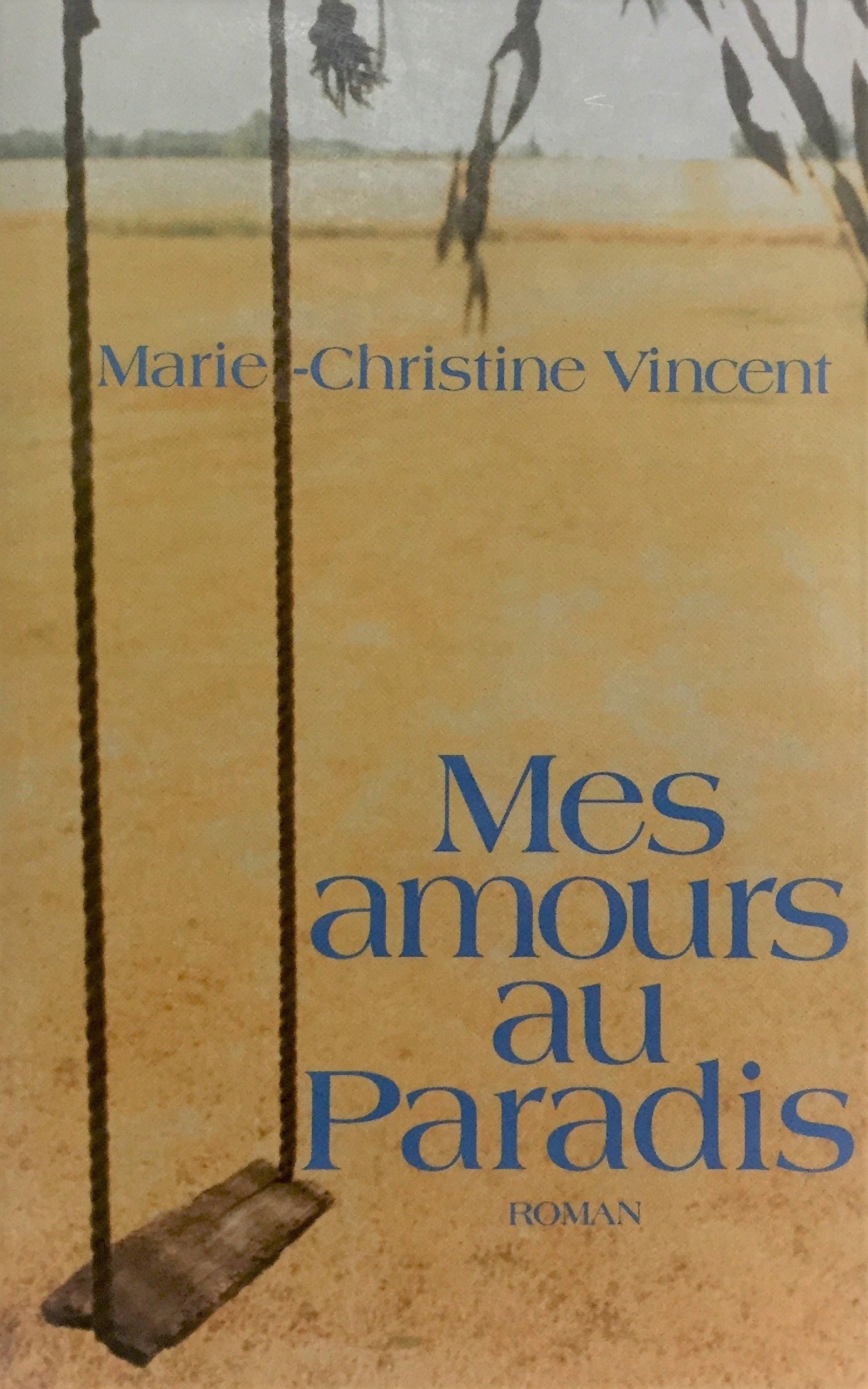 Mes amours au paradis - Marie-Christine Vincent