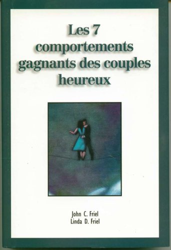 Livre ISBN 289430563X Les 7 comportements gagnants des couples heureux (John C. Friel)