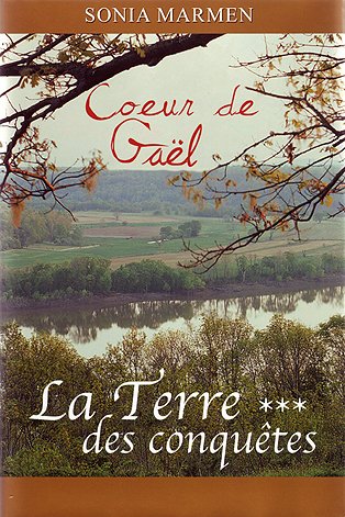Livre ISBN 2894307020 Coeur de Gaël (Québec Loisirs) # 3 : La terre des conquêtes (Sonia Marmen)