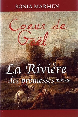 Coeur de Gaël (Québec Loisirs) # 4 : La rivière des promesses - Sonia Marmen