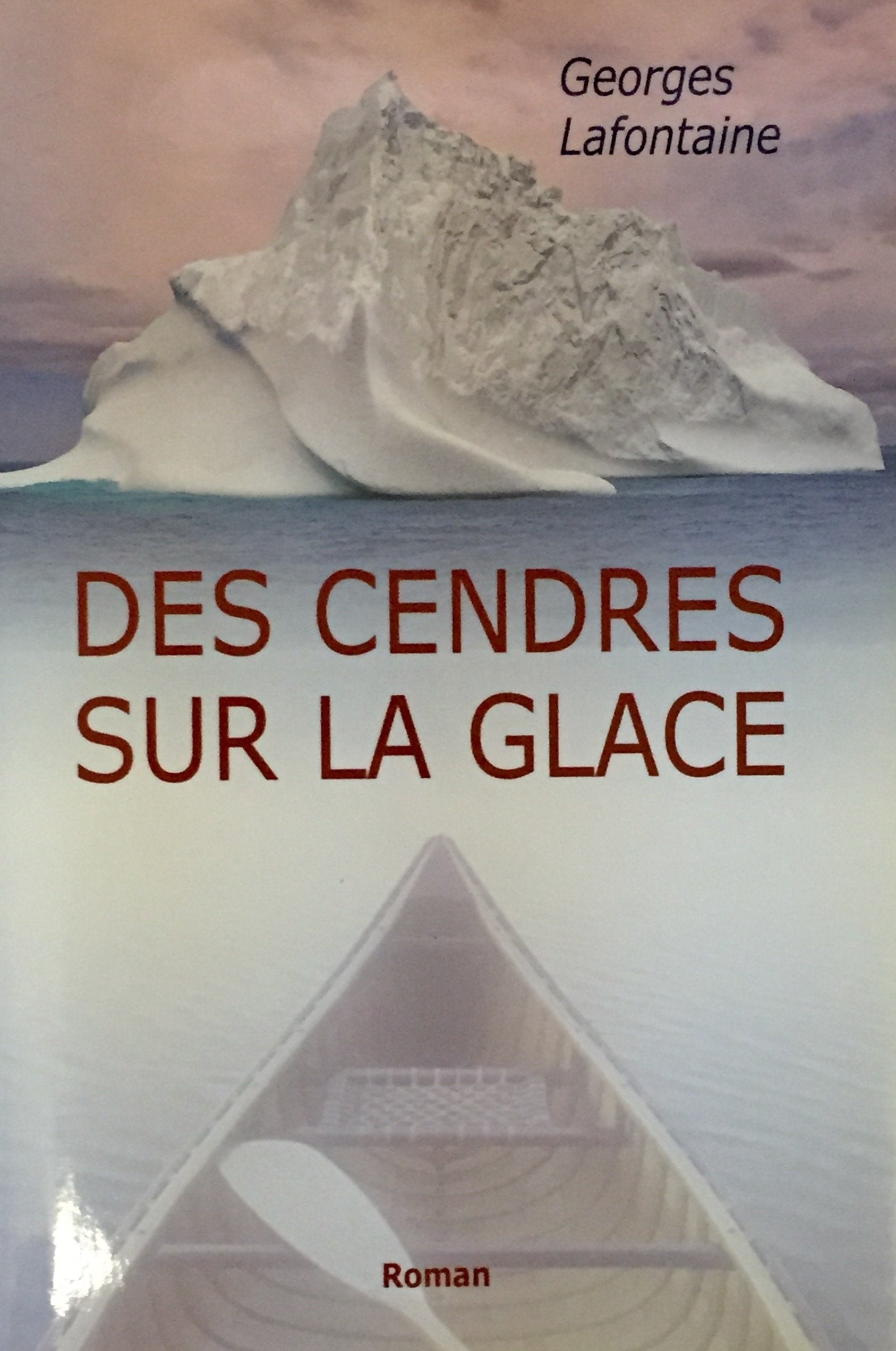 Livre ISBN 2894307721 Des cendres sur la glace (Georges Lafontaine)