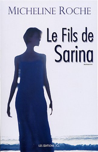 Livre ISBN 2894312792 Le fils de Sarina (Micheline Roche)