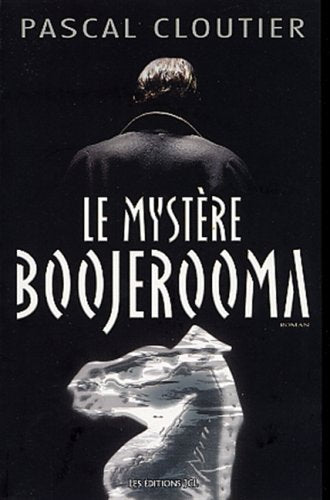 Livre ISBN 2894312806 Le mystère Boojerooma (Pascal Cloutier)