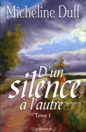 Livre ISBN 2894313624 D'un silence à l'autre # 1 (Micheline Duff)