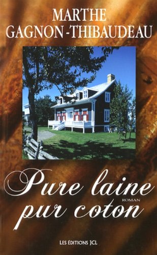 Livre ISBN 2894313721 Pure laine, pur coton (Marthe Gagnon-Thibaudeau)