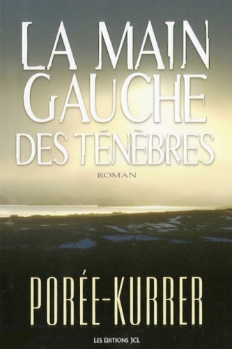 La main gauche des ténèbres - Philippe Porée-Kurrer