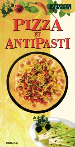 Livre ISBN 2894331371 Cuisine Facile (Brimar) : Pizza & Antipasti