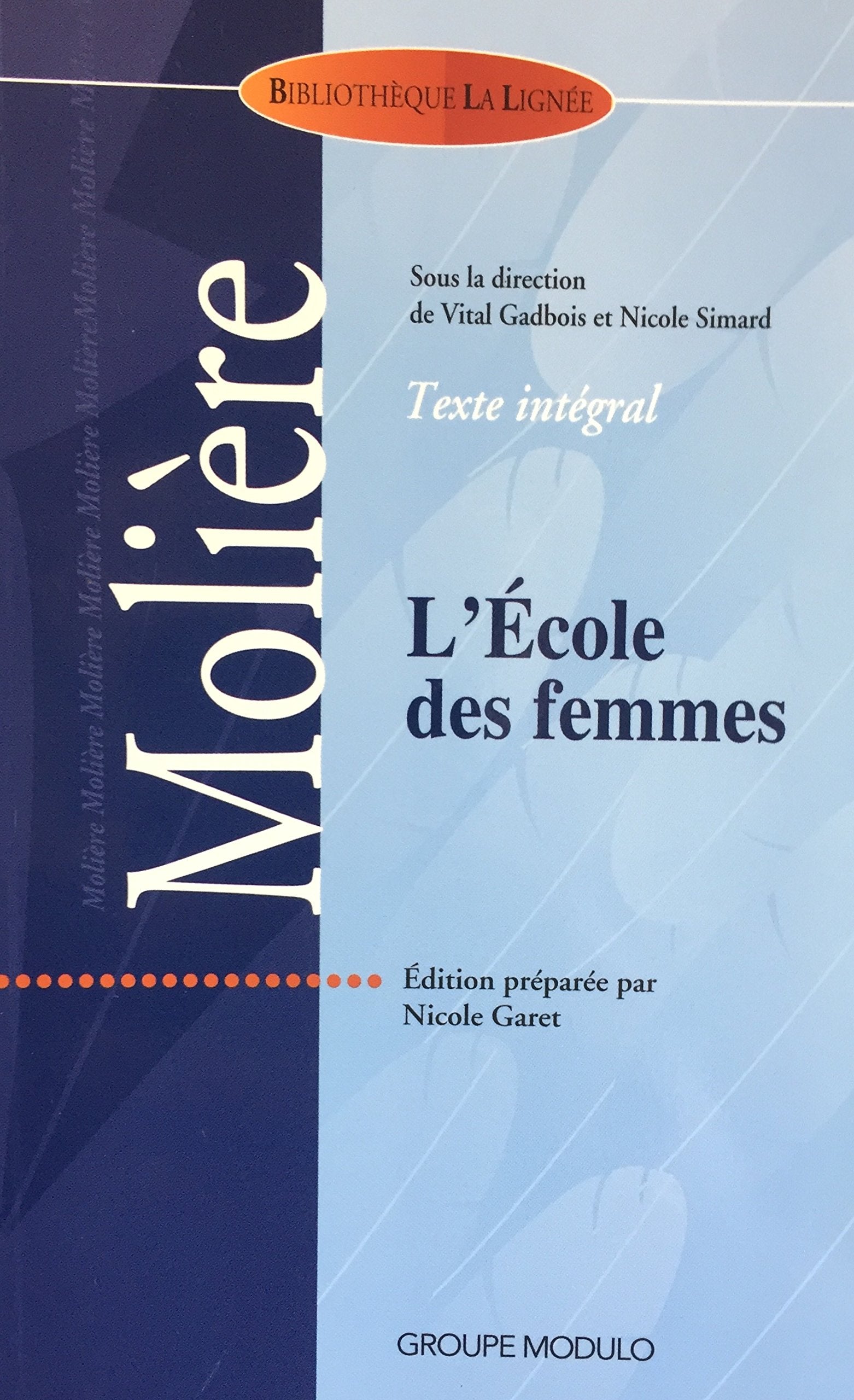 Bibliothèque La Lignée : L'école des femmes (Texte intégral) - Molière