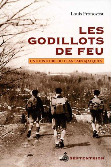 Livre ISBN 2894481705 Les godillots de feu : Une histoire du clan Saint-Jacques (Louis Pronovost)