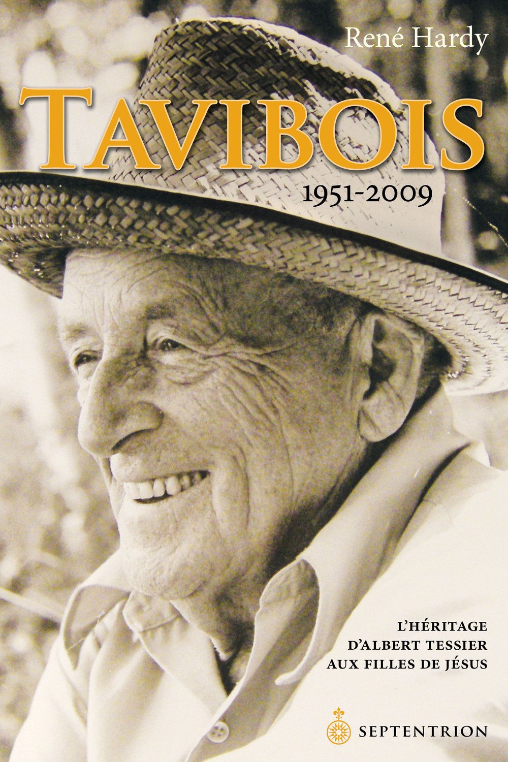 Livre ISBN 2894486219 Tavibois (1951-2009) : L'héritage d'Albert Tessier aux filles de Jésus (René Hardy)