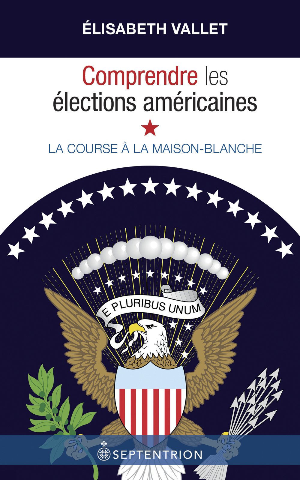 Livre ISBN 2894487169 Comprendre les élections américaines : La course à la Maison-Blanche (Élisabeth Vallet)