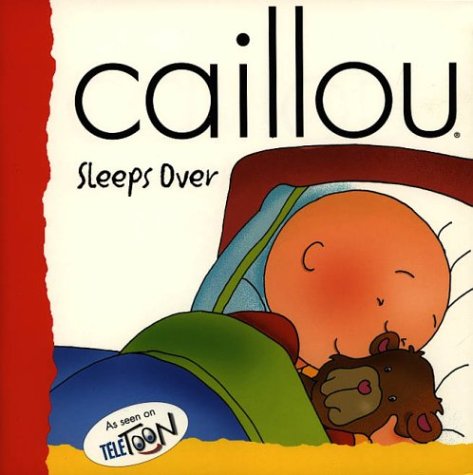 Livre ISBN 2894500831 Caillou (EN) : Caillou Sleeps Over