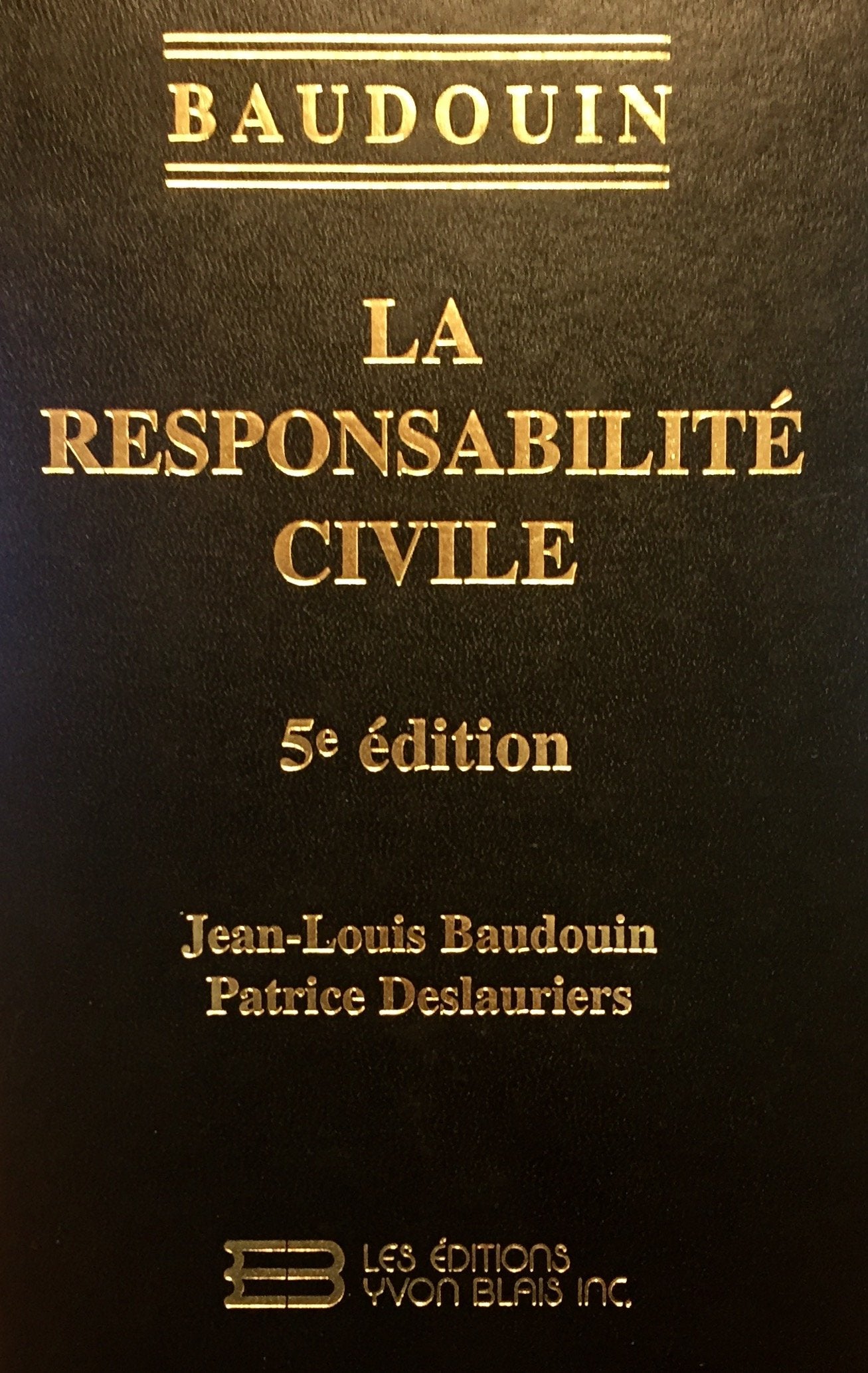 Livre ISBN 2894512562 La responsabilité civile (5e édition) (Jean-Louis Baudouin)