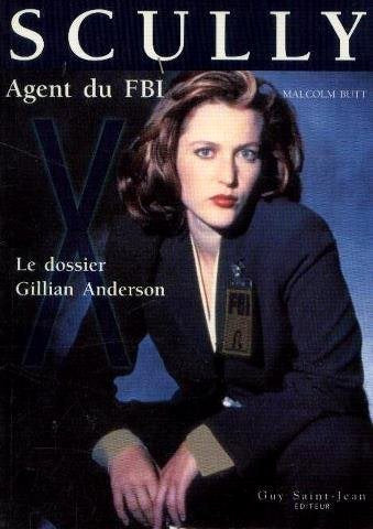 Scully, agent du FBI : Le dossier Gillian Anderson - Butt Malcom