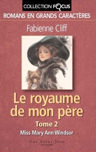 Livre ISBN 2894552580 Le royaume de mon père # 2 : Miss Mary Ann Windsor (Fabienne Cliff)