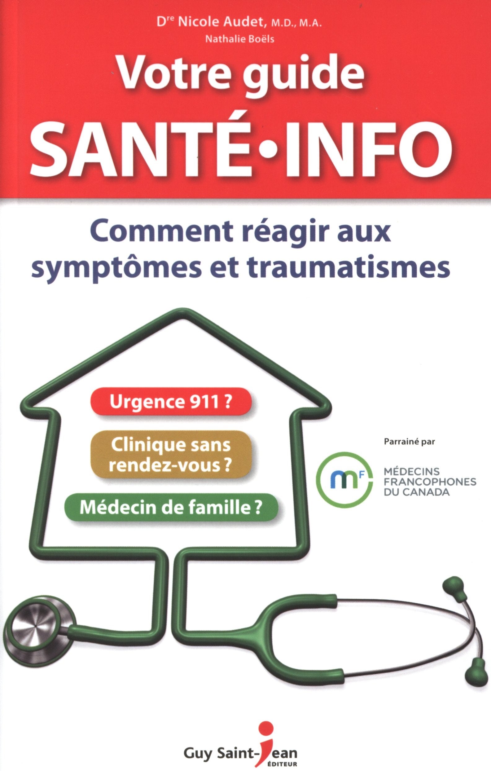 Livre ISBN 2894554885 Votre guide santé-info : Comment réagir aux symptômes et traumatismes (Audet)