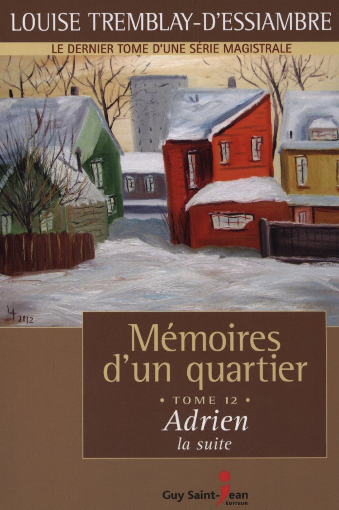 Livre ISBN 2894555962 Mémoires d'un quartier # 12 : Adrien (La suite) (Louise Tremblay-D'Essiambre)