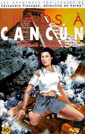 Livre ISBN 2894620314 Les aventures périlleuses de Cassandra Flanagan, détective en herbe : Chaos à Cancun (Susan Murray)