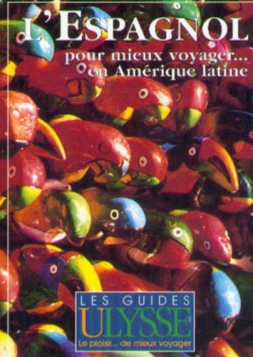 Livre ISBN 2894640676 L'espagnol pour mieux voyager en Amérique Latine