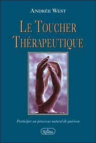 Livre ISBN 2894660553 Le toucher thérapeutique (Andrée West)