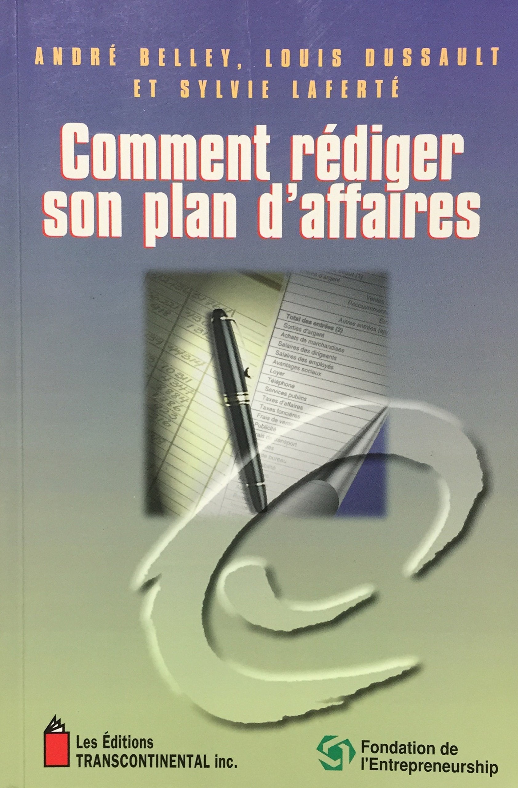 Livre ISBN 2894720289 Comment rédiger son plan d'affaires (André Belley)