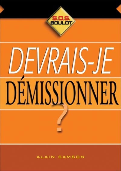 Livre ISBN 2894721625 SOS Boulot # 2 : Devrais-je démissionner ? (Alain Samson)