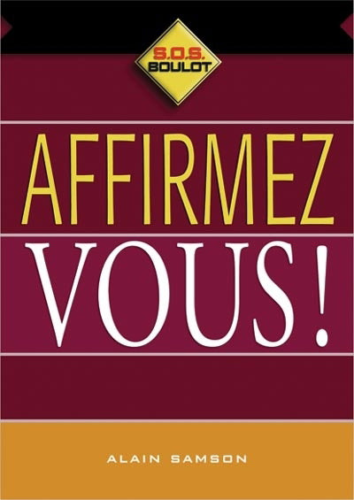 Livre ISBN 2894721757 SOS Boulot # 8 : Affirmez-vous ! (Alain Samson)