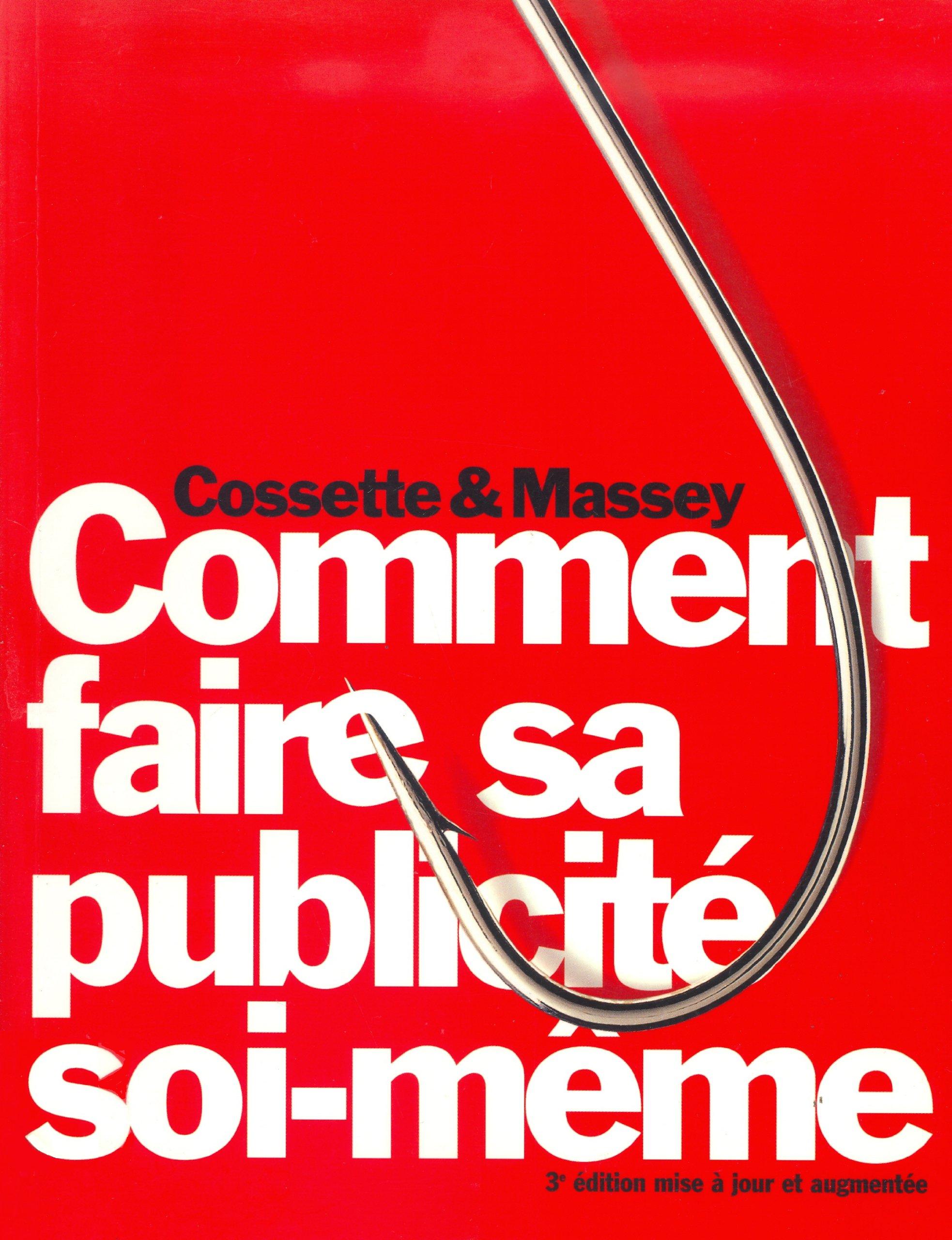 Livre ISBN 2894721986 Comment faire sa publicité soi-même (Claude Cossette)
