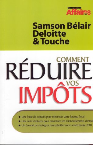 Livre ISBN 2894722044 Comment réduire vos impôts (Samson Bélair Deloitte & Touche)
