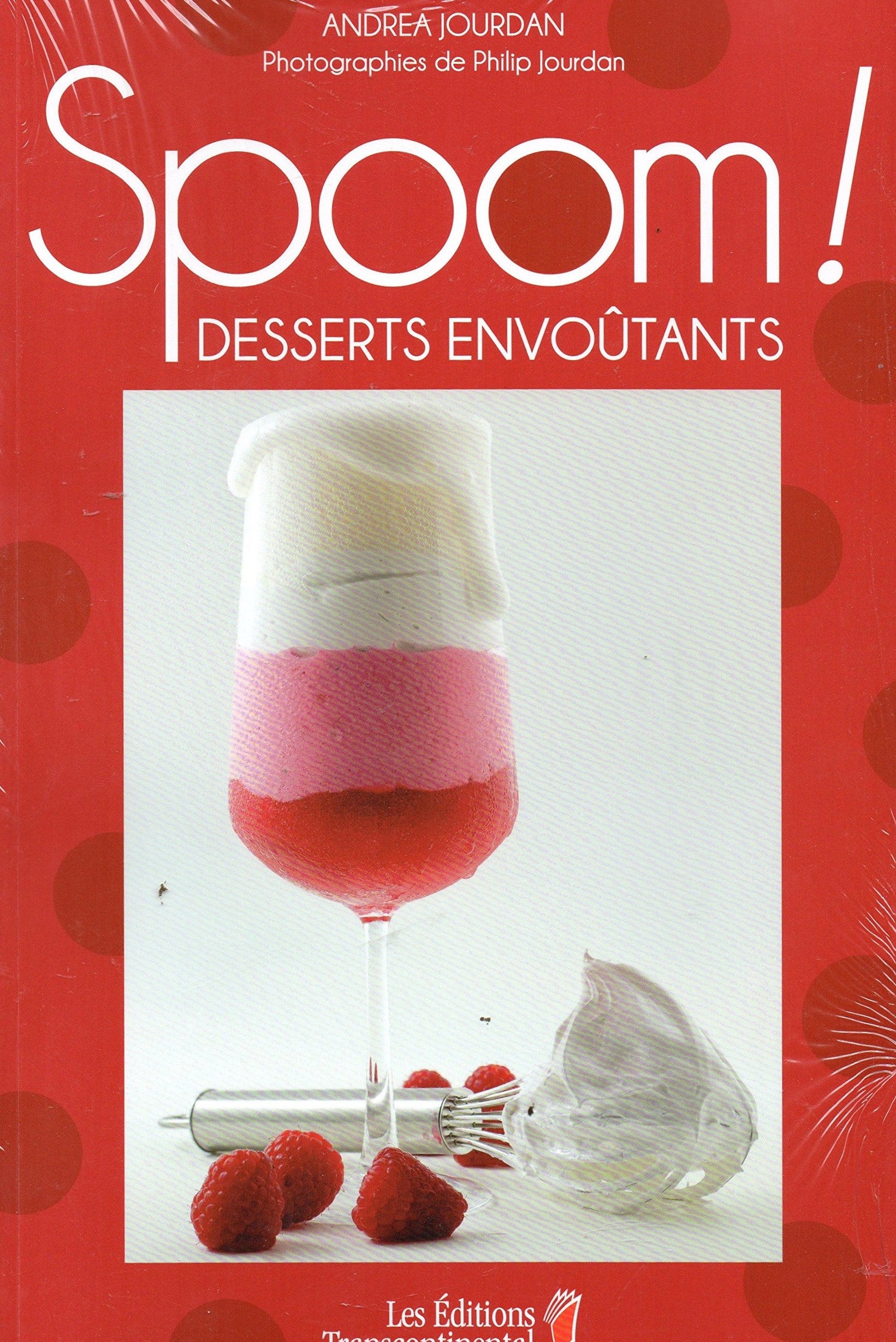 Spoom! Desserts envoûtants - Andrea Jourdain