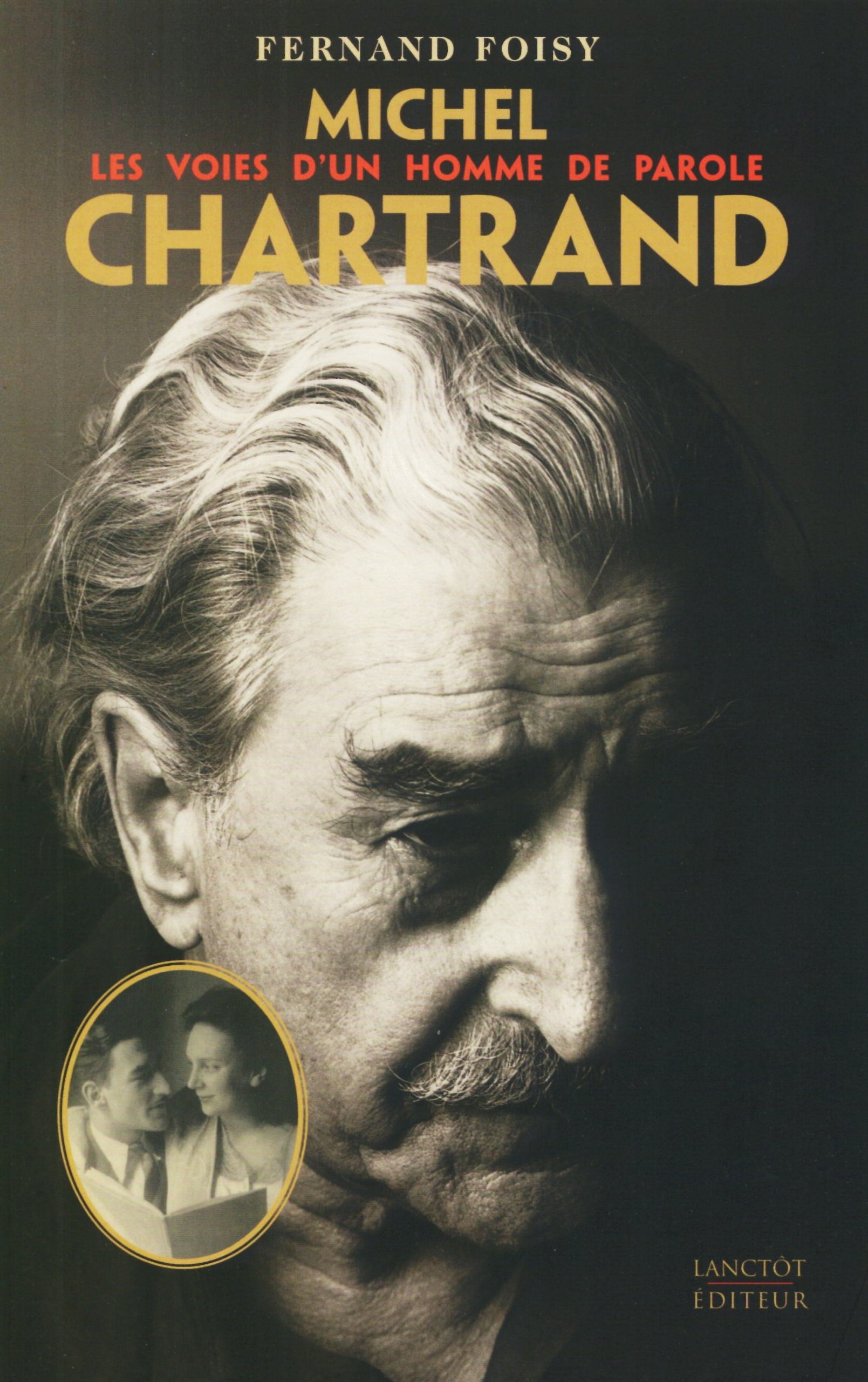 Michel Chartrand: Les voies d'un homme de parole - Fernand Foisy
