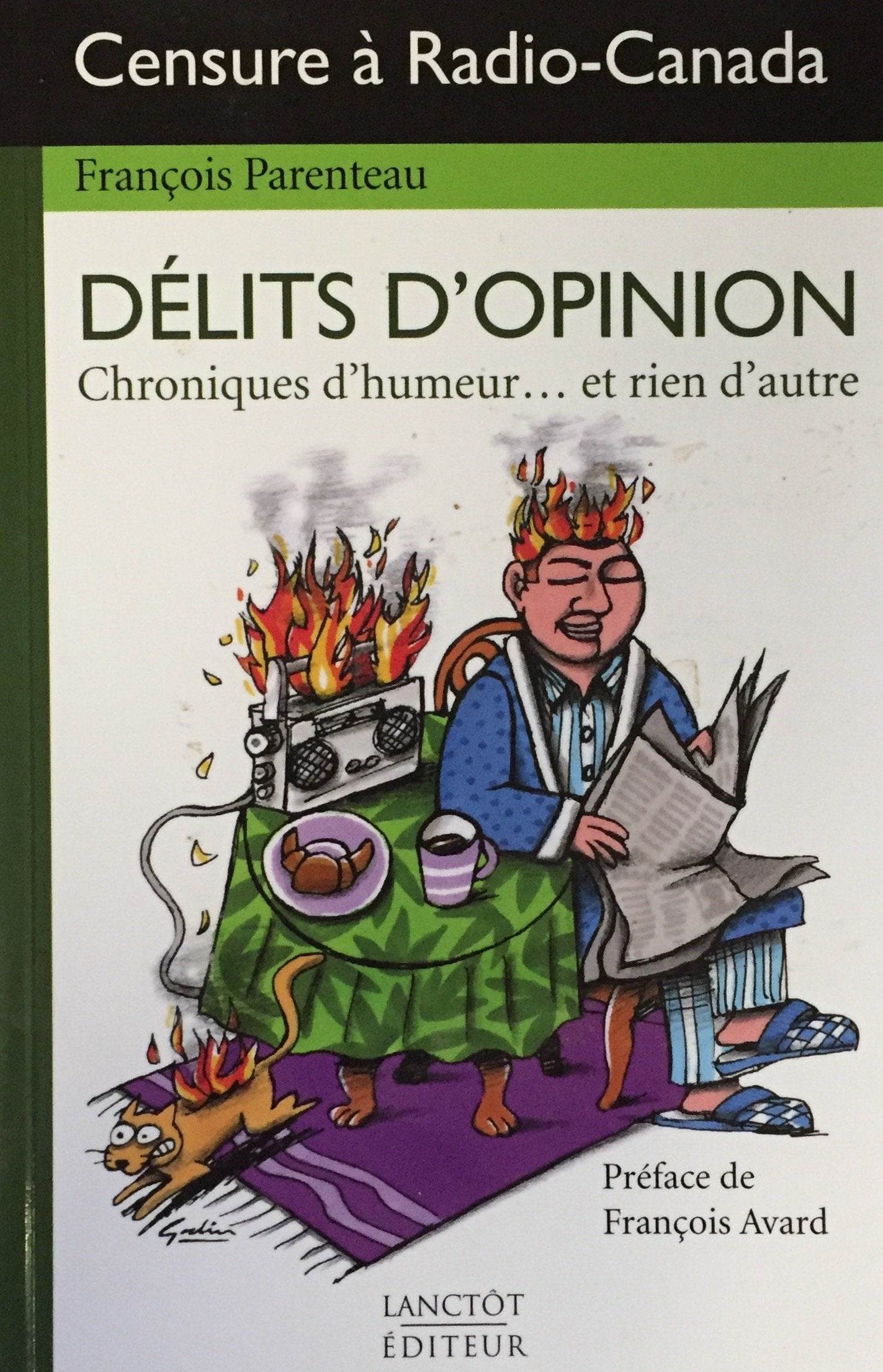Livre ISBN 2894853483 Délits d'opinion : Chroniques d'umeur… et rien d'autre (François Parenteau)