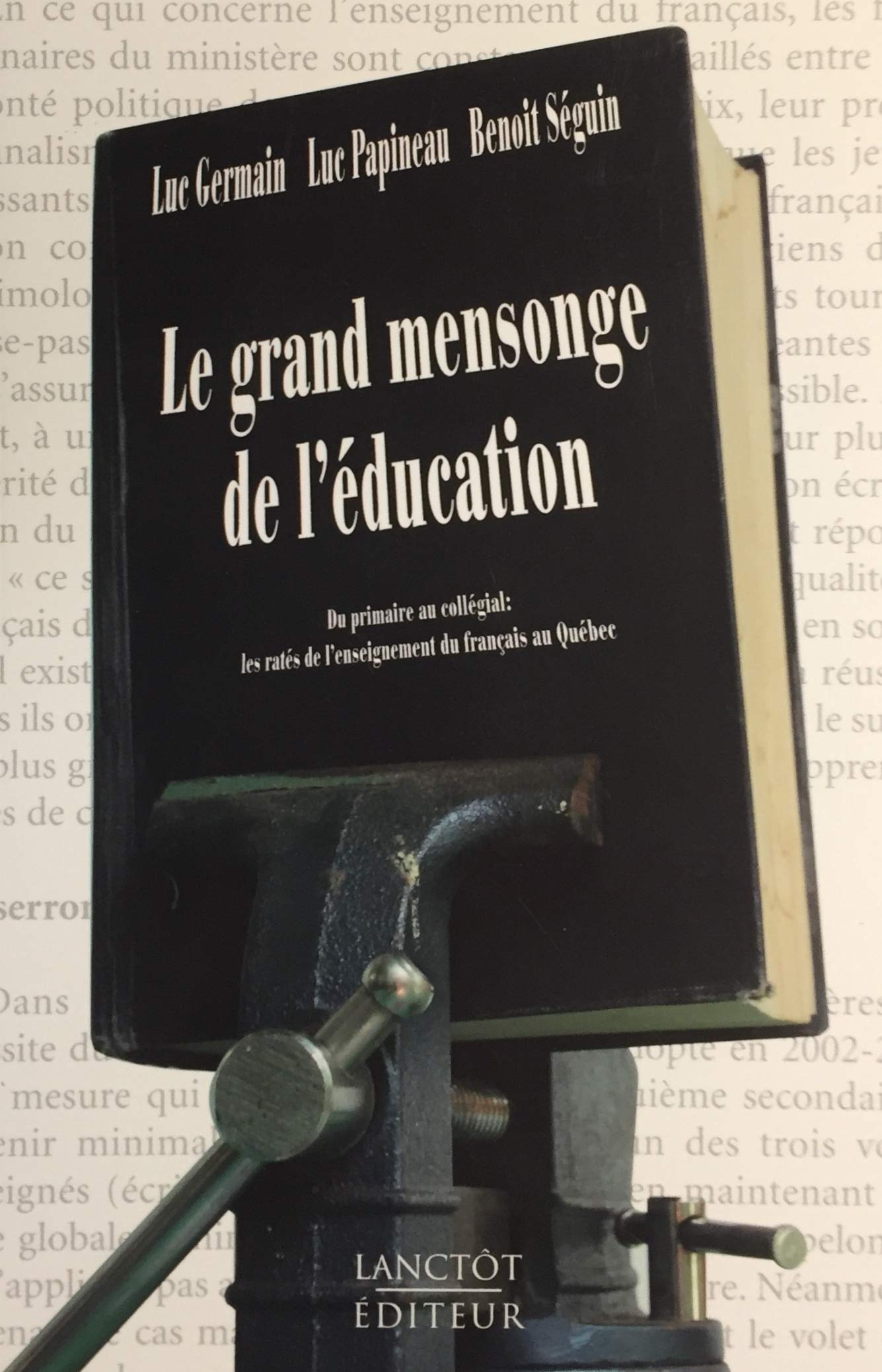 Livre ISBN 2894853610 Le grand mensonge de l'éducation (Jacques Plante)