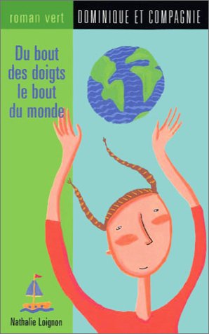 Roman vert # 5 : Du bout des doigts le bout du monde - Nathalie Loignon