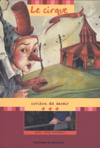 Livre ISBN 2895124590 Curieux de savoir : Le cirque (Gilles Tibo)