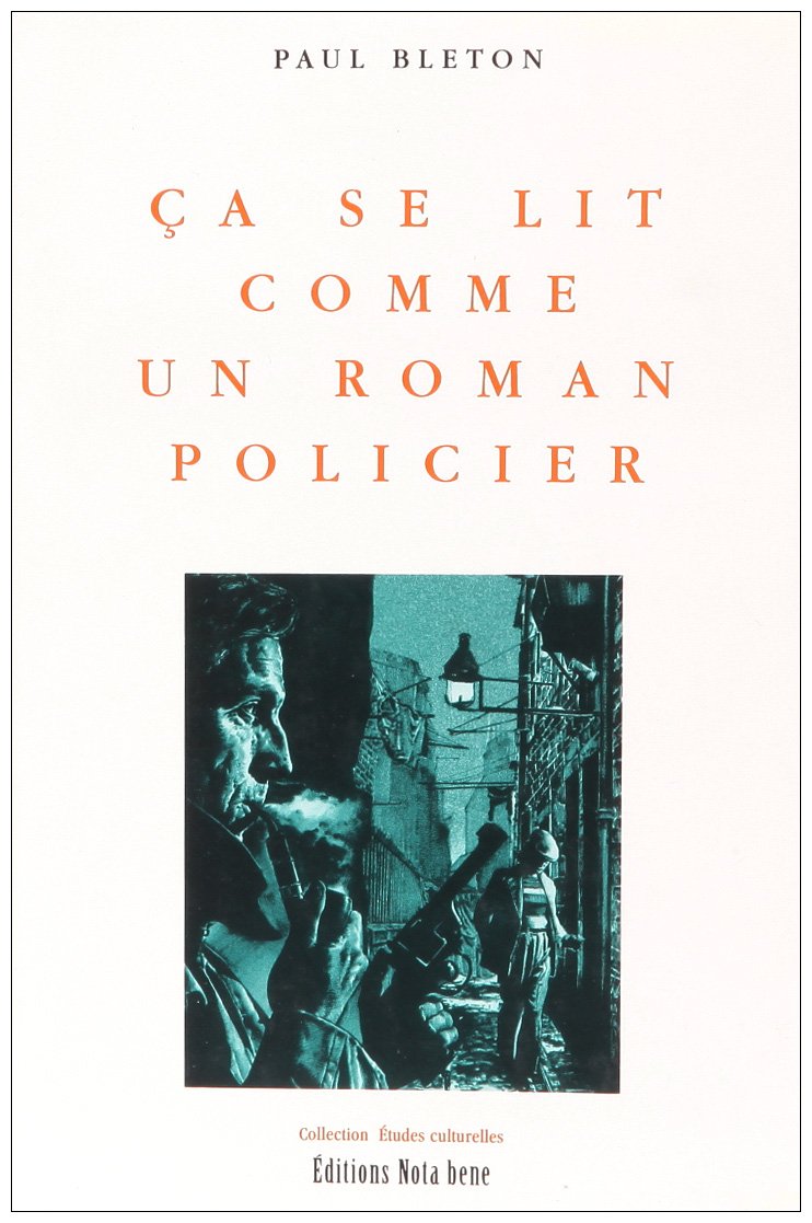 Livre ISBN 2895180245 Ca se lit comme un roman policier (Paul Bleton)