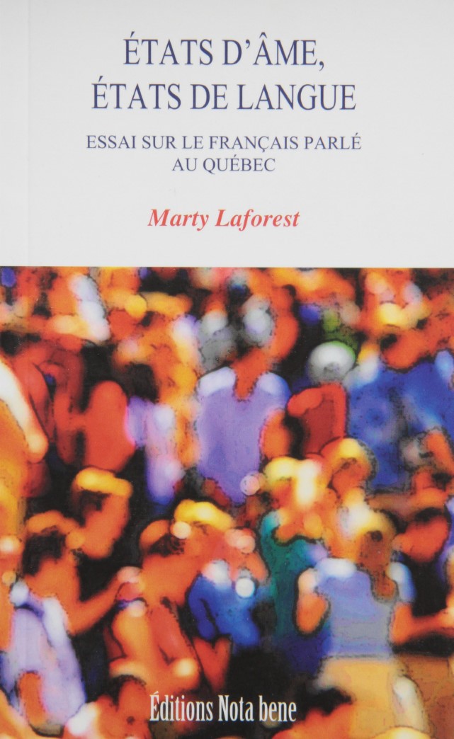 Livre ISBN 2895182639 États d'âme, états de langue : Essai sur le français parlé au Québec (Marty Laforest)