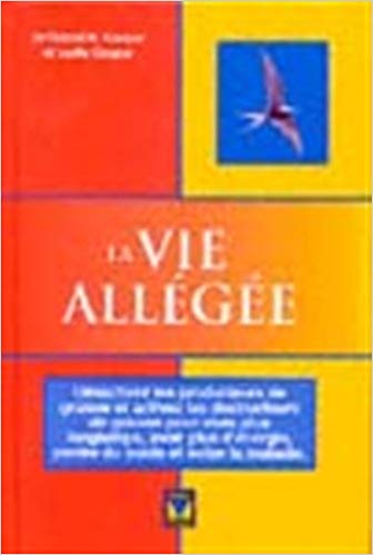 La vie allégée - Dr Robert K. Cooper