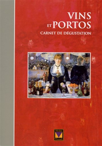 Livre ISBN 2895230676 Vins et Portos : Carnet de dégustation