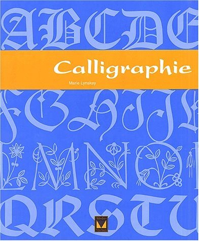 Livre ISBN 2895231338 Calligraphie (Marie Lynskey)